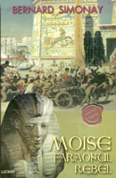Moise, faraonul rebel