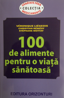 100 de alimente pentru o viață sănătoasă